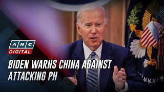 Biden Warns China Against Attacking Ph Anc