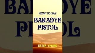 How to say DUNE words | BARADYE PISTOL
