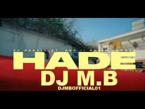 DJ M.B FT. KC REBELL & ENO - HAKIM LOKMAN - HADE (2025 REMIX)
