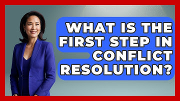 What Is The First Step In Conflict Resolution? - The Personal Growth Path