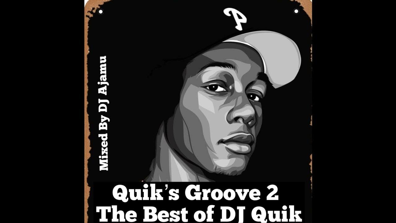 Quik's Groove 2 The Best Of DJ Quik YouTube