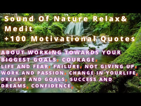 music of nature relax and meditate + 100 quote audio about success, goals, change in life, courage