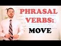 Phrasal Verbs - Expressions with 'MOVE'