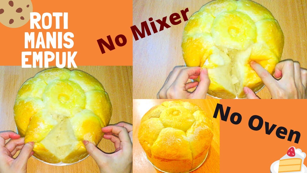 Resep roti manis empuk tanpa oven, tanpa mixer - YouTube
