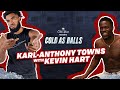 Karl-Anthony Towns Joins Kevin Hart in the Ice Tubs | Cold as Balls | Laugh Out Loud Network
