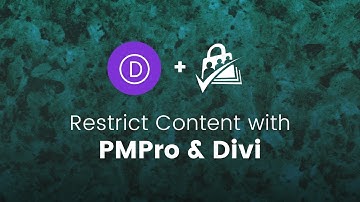How to Restrict Content with Divi and Paid Memberships Pro