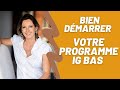 Comment bien démarrer votre programme IG BAS ?