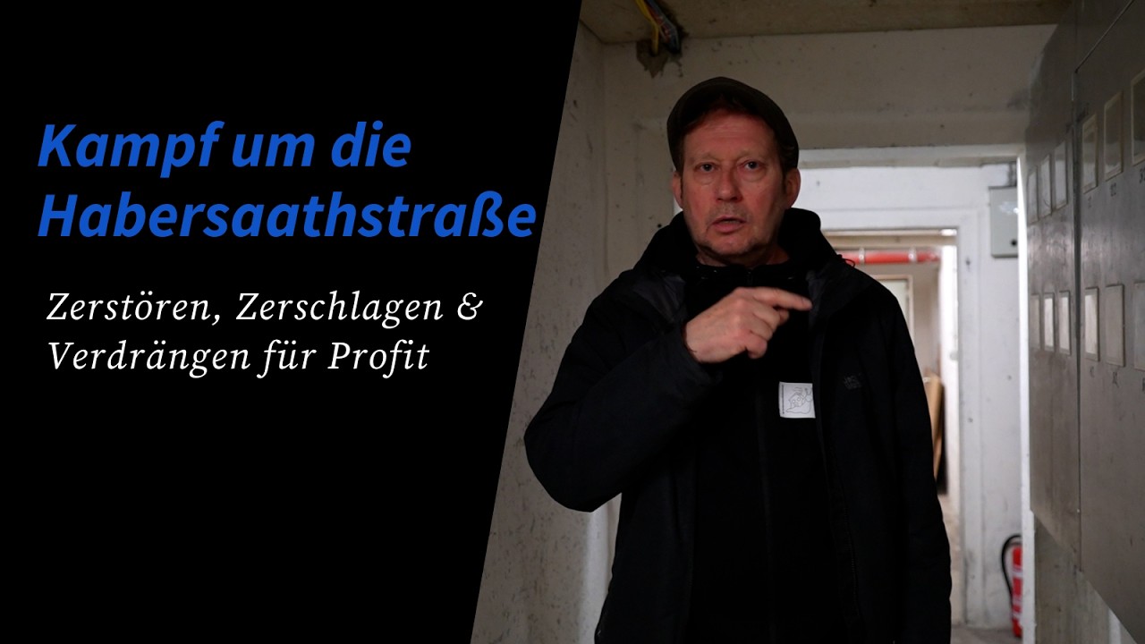 ZERSTÖREN, ZERSCHLAGEN UND VERDRÄNGEN - KAMPF UM DIE HABERSAATHSTRAßE