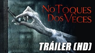 No Toques Dos Veces - trailer HD