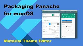 Packaging Panache for macOS : Flutter Material Theme Editor