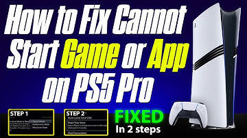 How to Fix Cannot Start Game or App PS5 Pro [ UPDATED ]