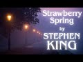 Strawberry spring  an early stephen king story