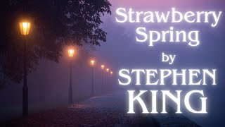 Strawberry Spring  An Early Stephen King Story