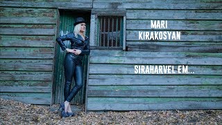 Mari Kirakosyan - Siraharvel Em