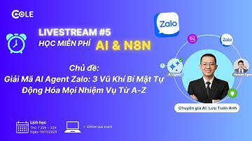 Live #5 | Giải Mã AI Agent Zalo - Tự Động Hóa Mọi Nhiệm Vụ Từ A-Z hoàn toàn miễn phí!