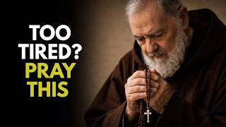 HOW TO PRAY THE ROSARY WHEN YOU’RE TIRED, DISTRACTED, OR DISCOURAGED (PADRE PIO’S SPIRITUALITY)
