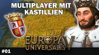#01 NEUE RUNDE | Kastillien in Europa Universalis 5 Multiplayer | Deutsch