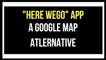 HERE WeGo app - One of the Best Google Map alternative