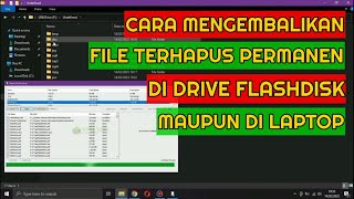 cara mengembalikan file yang terhapus  di laptop maupun di flashdisk