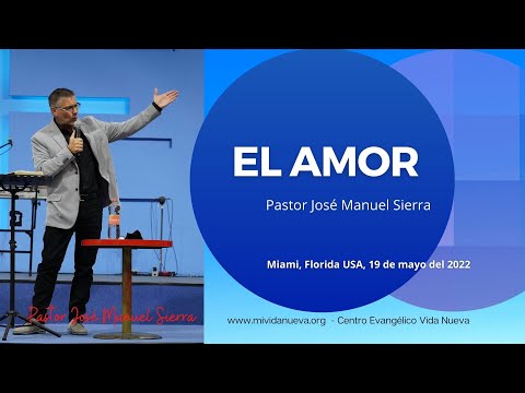 El amor - Pastor José Manuel Sierra