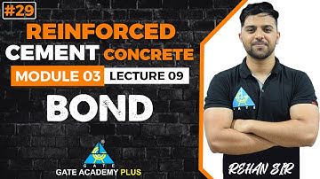 #29 | Module-III | Lecture 09 | Bond | RCC By Rehan Sir