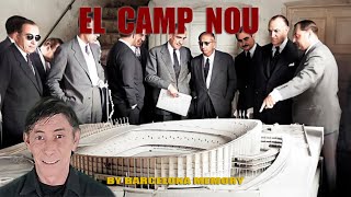 HISTORIA DEL BARÇA: EL CAMP NOU