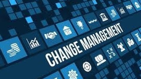 Lecture 001 Introduction to change management