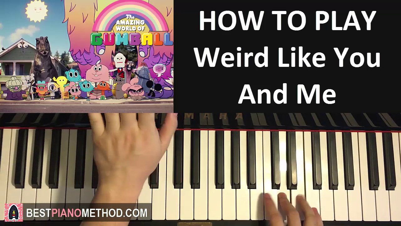 The Amazing World of Gumball - Weird Like You & Me (Piano Tutorial