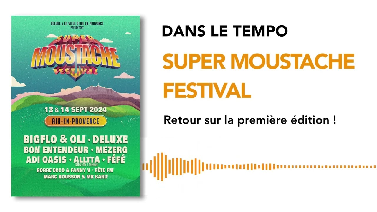 DELUXE - SUPER MOUSTACHE FESTIVAL