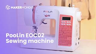 Starting your sewing journey with the PooLin EOC02