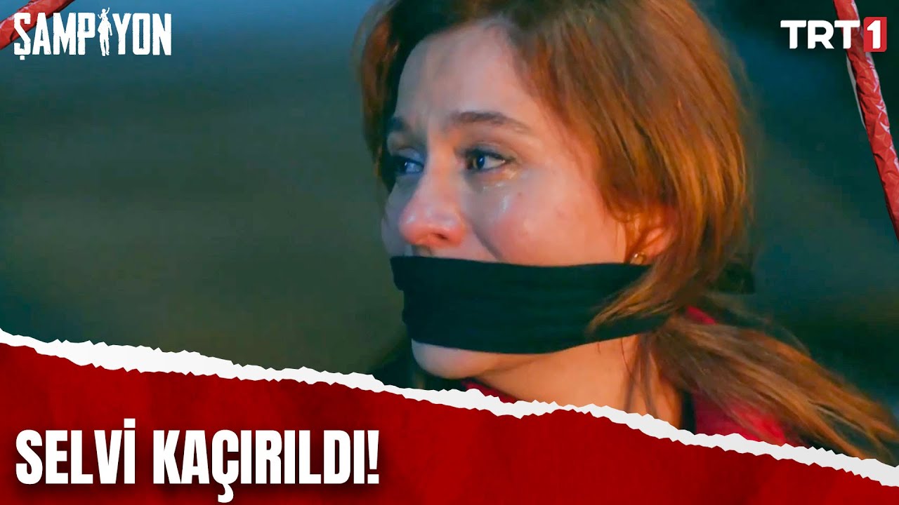 Selvi kaçırılıyor!   Şampiyon 24  Bölüm