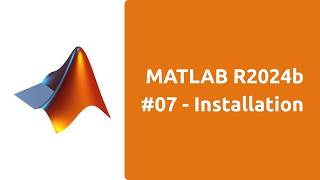 Matlab R2024b Installation