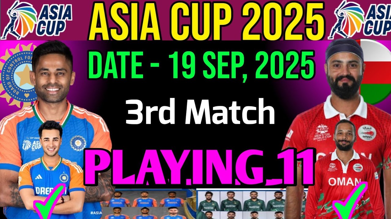 Asia Cup 2025 India vs Oman Playing 11 | India vs Oman Playing 11 |Asia Cup Ind vs Oman Playing 11