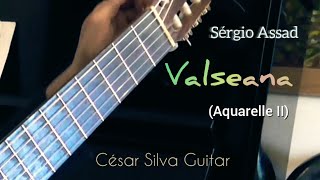 Sérgio Assad - Valseana (Aquarelle II)