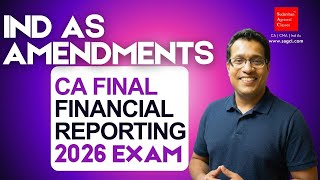 Information Ind AS Amendments 2025: May/Sept 2026 CA Final Exam Coverage | Paper 1 FR: All Notified  BY MCA News