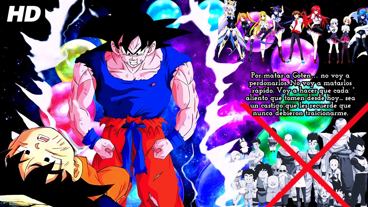 Cuando Goten murió… nació el terror de DxD - Goku traicionado y caía en DxD HISTORIA COMPLETA