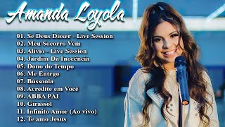 Amanda Loyola  As Melhores gospel e Músicas Novas 2021