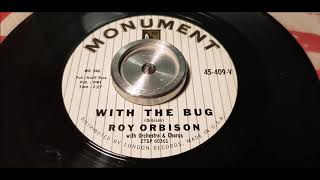 Watch Roy Orbison With The Bug video