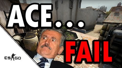 CS:GO - ACE..FAIL!