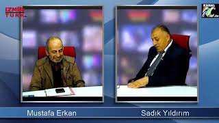 Mustafa Erkan -  Sadık Yıldırım  - 18 MART 2022