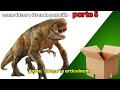 COMO FAZER O DISTORTUS REX DE PAPELÃO PARTE 5
