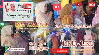 OM ABEKA MUSIC ||GADIS ABG||DESA LANGKAN||LAGU LIKU LIKU|| WD ISMI & RIDHO||JOGET FULL PANGGUNG||
