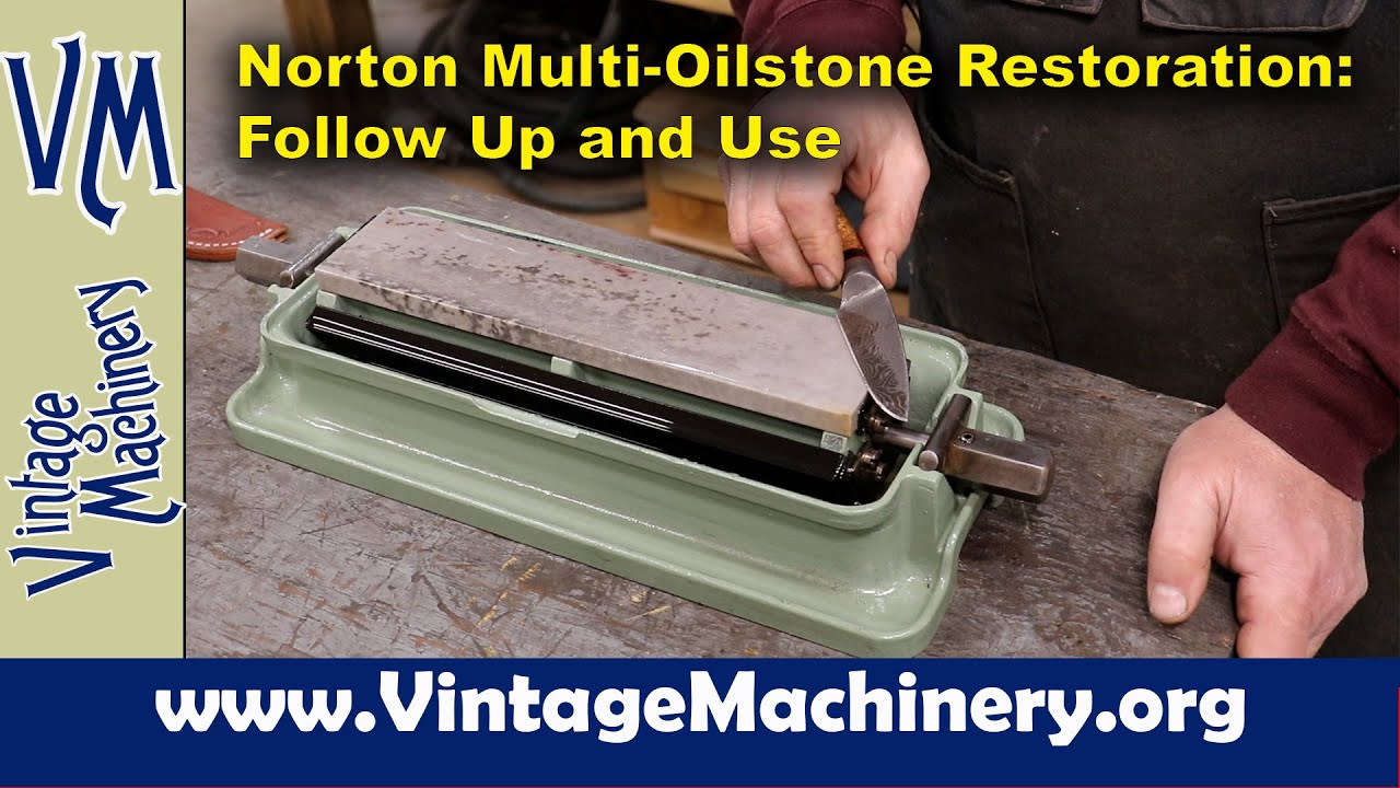 Norton Multi-Oilstone Restoration: Follow Up and Use
