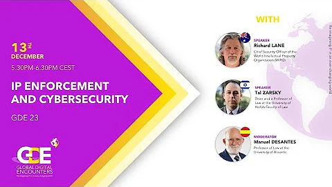 Global Digital Encounters (23): IP Enforcement and Cybersecurity