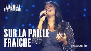 Sur la paille fraîche | Chanson de Noël | NV Worship avec la Chorale Nouvelle Vie