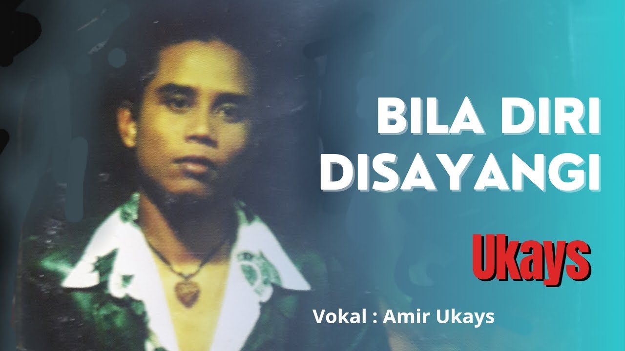 UKays - BILA DIRI DISAYANGI