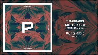 T.Markakis - Got to Know (Original Mix)