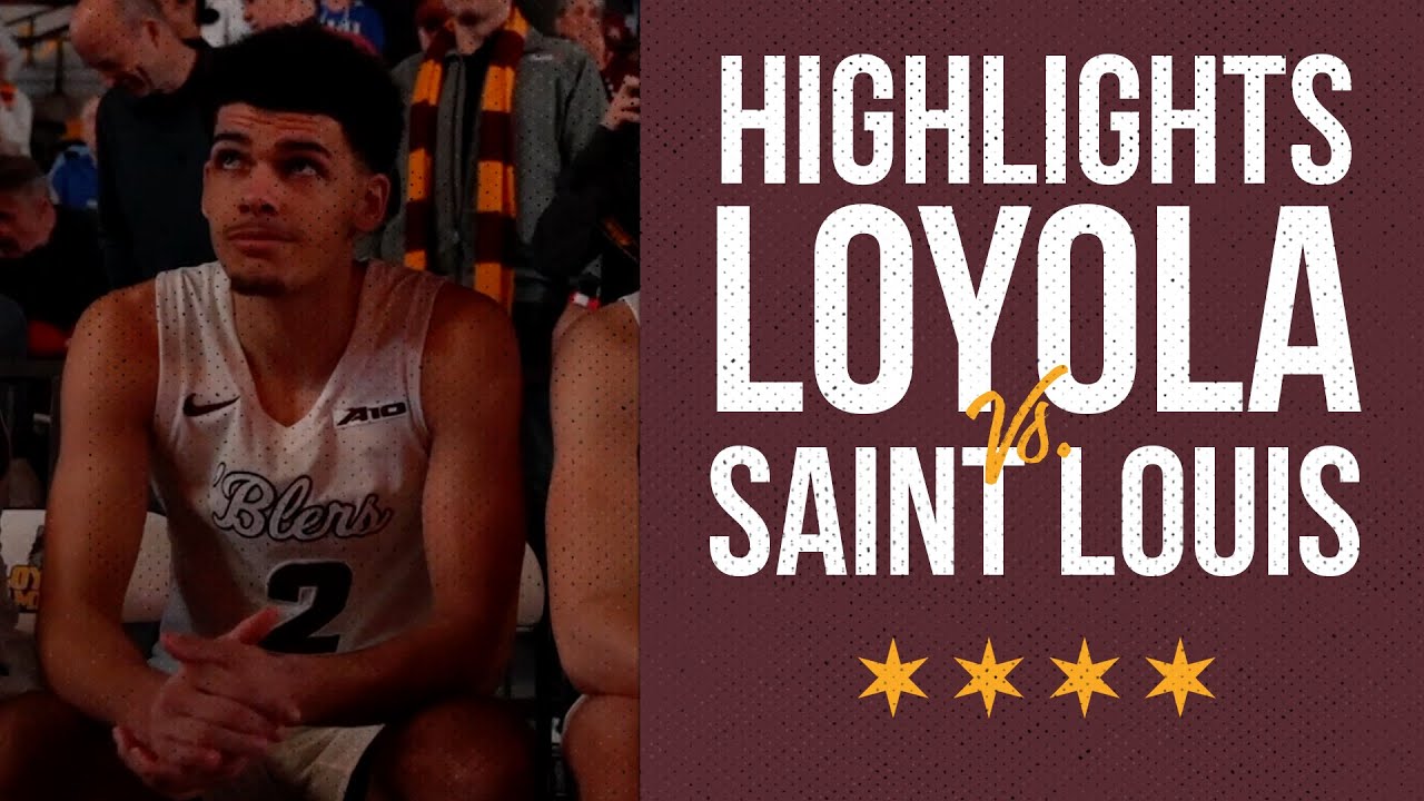 Cinematic Highlights | Loyola vs. Saint Louis - YouTube