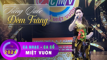 Ca Nhạc Ca Cổ Miệt Vườn - Tiếng Quốc Đêm Trăng - Hồng Huệ (Thứ Bảy 30/03/2024)