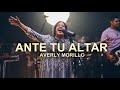 Video thumbnail of "Averly Morillo - Ante Tu Altar - Oficial"